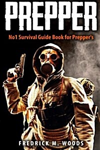 Prepper: No1 Survival Guide Book for Preppers (Paperback)