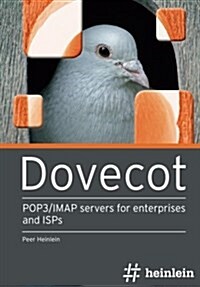 Dovecot: POP3/IMAP Servers for Enterprises and ISPs (Paperback)