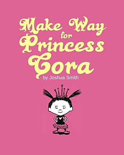 Make Way for Princess Cora (Paperback)