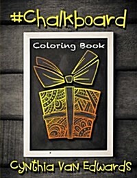 #Chalkboard #Coloring Book: #Chalkboard Is Coloring Book #4 in the Adult Coloring Book Series Celebrating #Love and #Friendship (Coloring Books, C (Paperback)