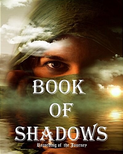 Book of Shadows: Record of the Journey (Paperback)