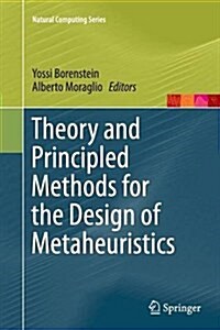Theory and Principled Methods for the Design of Metaheuristics (Paperback, Softcover Repri)