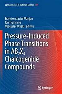 Pressure-Induced Phase Transitions in Ab2x4 Chalcogenide Compounds (Paperback, Softcover Repri)