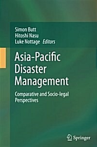 Asia-Pacific Disaster Management: Comparative and Socio-Legal Perspectives (Paperback, Softcover Repri)