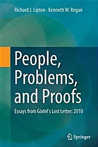 People, Problems, and Proofs: Essays from G?els Lost Letter: 2010 (Paperback, Softcover Repri)