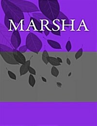 Marsha: Personalized Journals - Write in Books - Blank Books You Can Write in (Paperback)