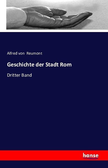 Geschichte der Stadt Rom: Dritter Band (Paperback)