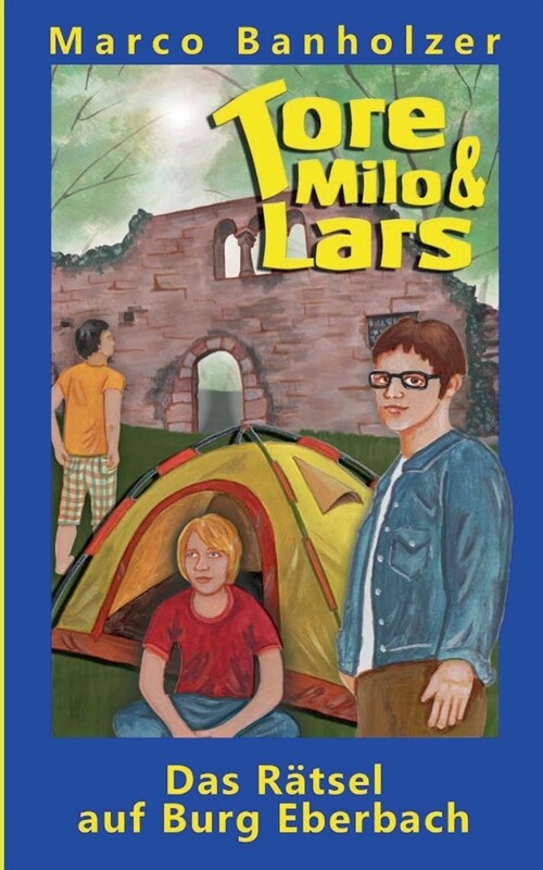 Tore, Milo & Lars - Das R?sel auf Burg Eberbach (Paperback)