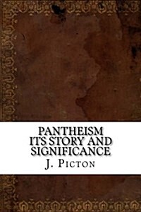 Pantheism Its Story and Significance (Paperback)