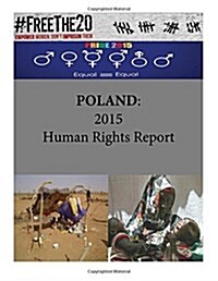 Poland: 2015 Human Rights Report (Paperback)