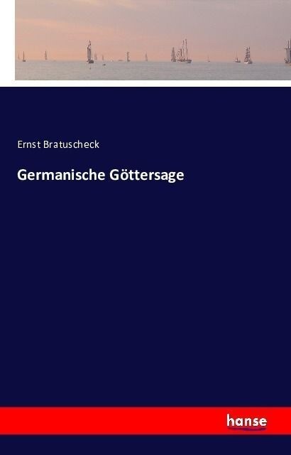 Germanische G?tersage (Paperback)