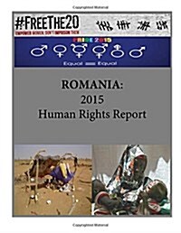 Romania: 2015 Human Rights Report (Paperback)