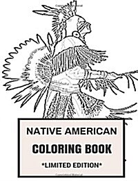 Native American Coloring Book: Cultural Native American and Red Men Inspired Adult Coloring Book (Paperback)