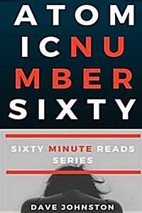 Atomic Number Sixty (Paperback)