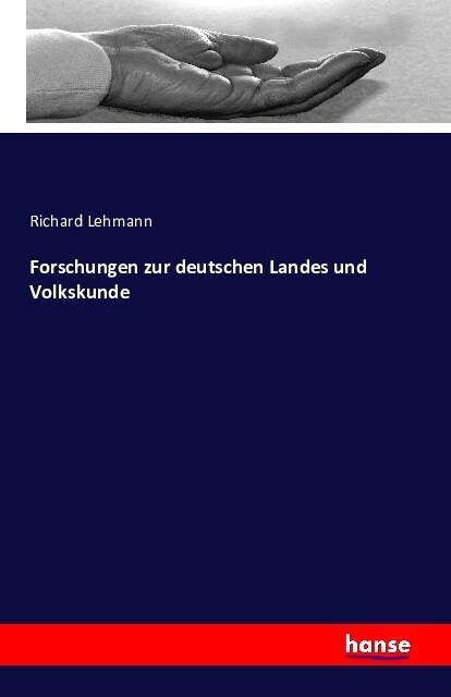Forschungen Zur Deutschen Landes Und Volkskunde (Paperback)