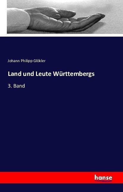 Land und Leute W?ttembergs: 3. Band (Paperback)