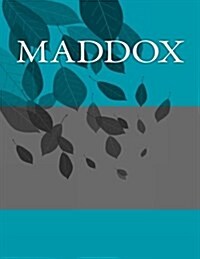 Maddox: Personalized Journals - Write in Books - Blank Books You Can Write in (Paperback)