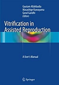 Vitrification in Assisted Reproduction: A Users Manual (Paperback, Softcover Repri)