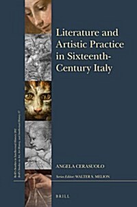 Literature and Artistic Practice in Sixteenth-Century Italy (Hardcover)