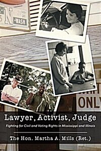 Lawyer, Activist, Judge: Fighting for Civil and Voting Rights in Mississippi and Illinois (Paperback)