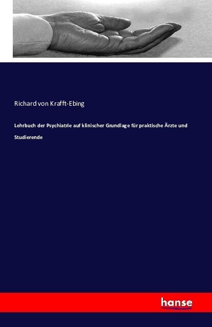 Lehrbuch Der Psychiatrie Auf Klinischer Grundlage F? Praktische 훣zte Und Studierende (Paperback)