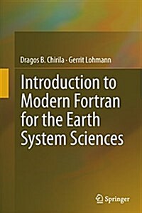 Introduction to Modern FORTRAN for the Earth System Sciences (Paperback, Softcover Repri)