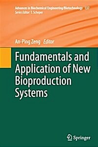 Fundamentals and Application of New Bioproduction Systems (Paperback, Softcover Repri)