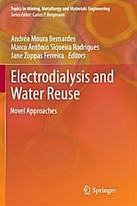 Electrodialysis and Water Reuse: Novel Approaches (Paperback, Softcover Repri)
