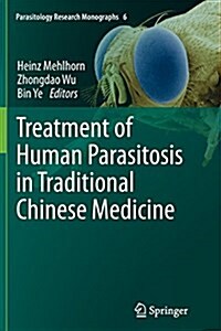 Treatment of Human Parasitosis in Traditional Chinese Medicine (Paperback, Softcover Repri)