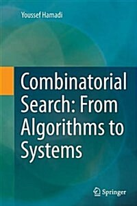 Combinatorial Search: From Algorithms to Systems (Paperback, Softcover Repri)