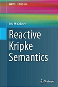 Reactive Kripke Semantics (Paperback, Softcover Repri)