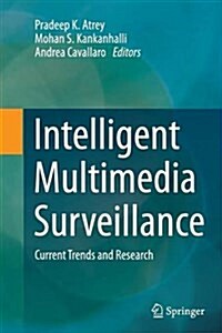 Intelligent Multimedia Surveillance: Current Trends and Research (Paperback, Softcover Repri)