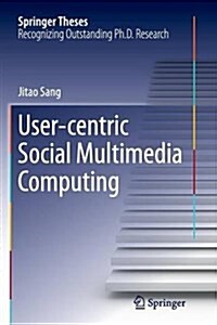 User-Centric Social Multimedia Computing (Paperback, Softcover Repri)