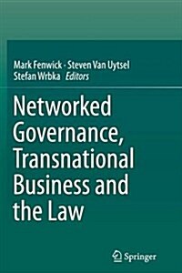 Networked Governance, Transnational Business and the Law (Paperback, Softcover Repri)