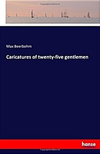 Caricatures of Twenty-Five Gentlemen (Paperback)