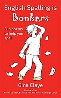 English Spelling Is Bonkers (Paperback)