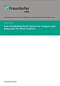 Gain Scheduling Pitch Control for Fatigue Load Reduction for Wind Turbines (Paperback)