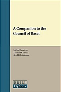 A Companion to the Council of Basel (Hardcover)