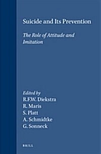 Suicide and Its Prevention: The Role of Attitude and Imitation (Paperback)