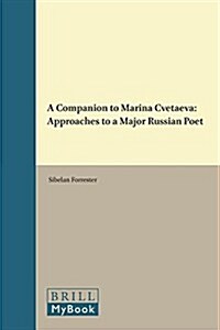A Companion to Marina Cvetaeva: Approaches to a Major Russian Poet (Hardcover)