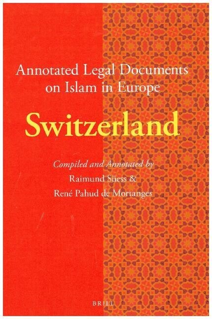 Annotated Legal Documents on Islam in Europe: Switzerland (Paperback)