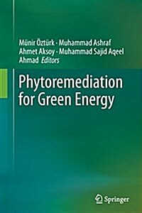Phytoremediation for Green Energy (Paperback, Softcover Repri)