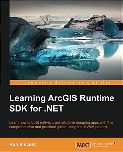 Learning ArcGIS Runtime SDK for .NET (Paperback)