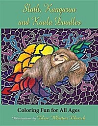 Sloth, Kangaroo, and Koala Doodles: Coloring Fun for All Ages (Paperback)