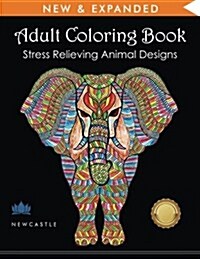 Adult Coloring Book: Stress Relieving Animal Designs (Paperback)