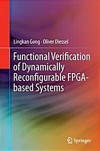 Functional Verification of Dynamically Reconfigurable FPGA-Based Systems (Paperback, Softcover Repri)