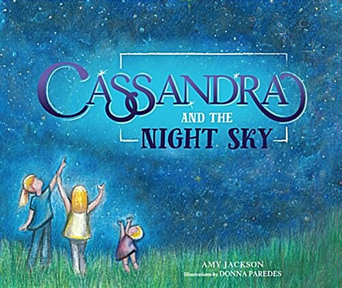 Cassandra and the Night Sky (Hardcover)