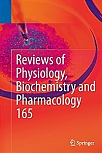 Reviews of Physiology, Biochemistry and Pharmacology, Vol. 165 (Paperback, Softcover Repri)
