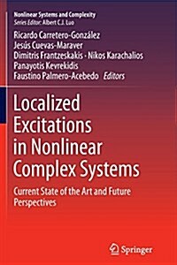 Localized Excitations in Nonlinear Complex Systems: Current State of the Art and Future Perspectives (Paperback, Softcover Repri)