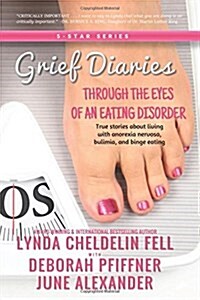 Grief Diaries: Through the Eyes of an Eating Disorder (Paperback)